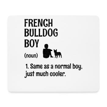 Bouledogue français garçon comme un garçon normal Juste beaucoup - Tapis de souris (format paysage) - blanc - Devant