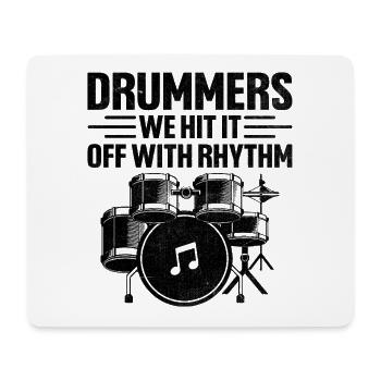 Drummers We Hit It Off With Rhythm Drumming Drum D - Mouse Pad (horizontal) - white - Front