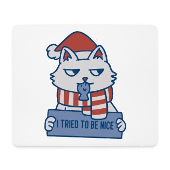 I Tried to be Nice Xmas Cat - Mouse Pad (horizontal) - white - Front
