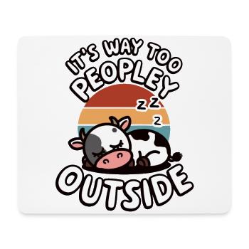 Draußen ist es viel zu volkstümlich Lustiger Humor Kuh - Mousepad (Querformat) - Weiß - Vorne