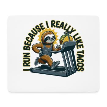 Ich laufe, weil ich Tacos Faultier wirklich mag - Mousepad (Querformat) - Weiß - Vorne