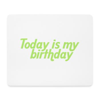 Today is my birthday - Tapis de souris (format paysage) - blanc - Devant