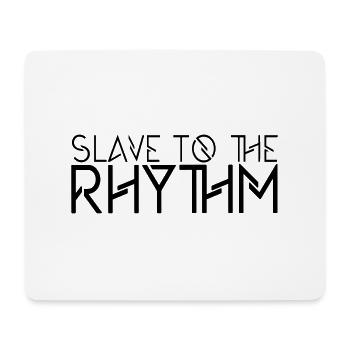 Slave to the Rhythm - Mousepad (Querformat) - Weiß - Vorne