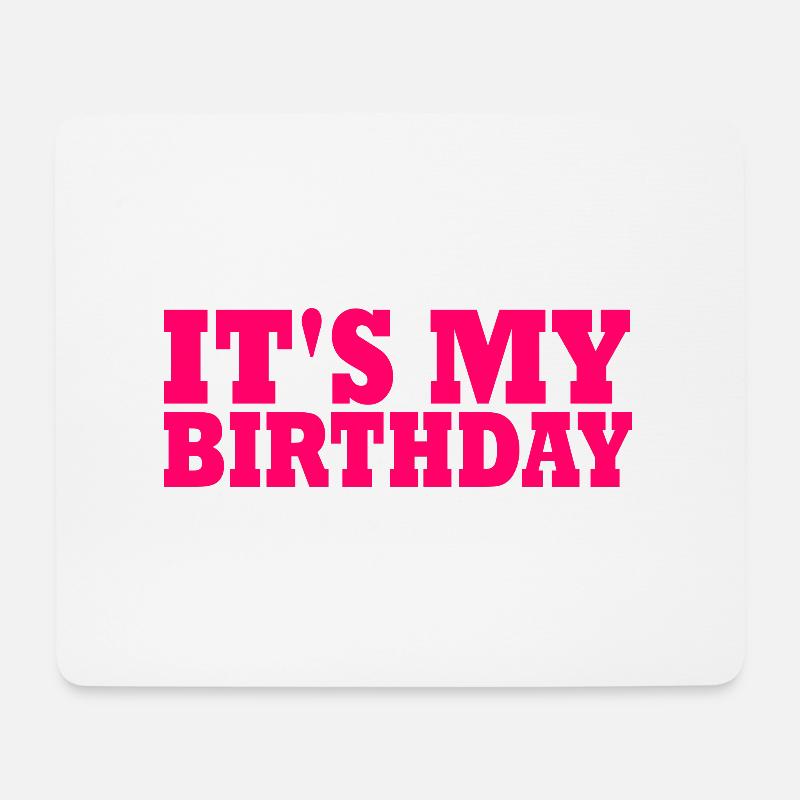 Its my birthday - Mousepad (Querformat) - Weiß