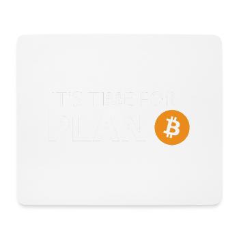 ES IST ZEIT FÜR PLAN B - Mousepad (Querformat) - Weiß - Vorne