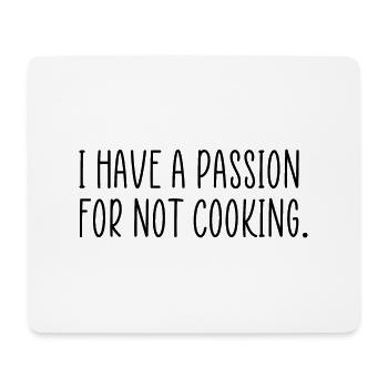 Passion for not cooking - Mouse Pad (horizontal) - white - Front