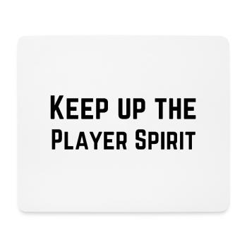Keep up the player spirit - Tapis de souris (format paysage) - blanc - Devant