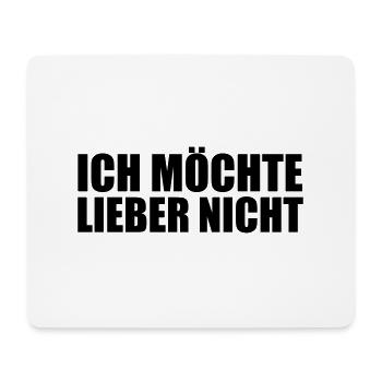 Ich möchte lieber nicht - Mousepad (Querformat) - Weiß - Vorne