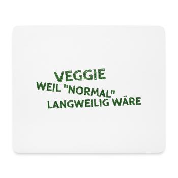 Veggie-weil "normal" langweilig wäre - Mousepad (Querformat) - Weiß - Vorne