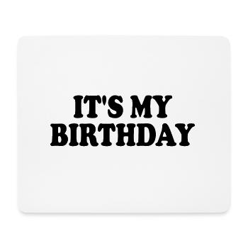 Its my birthday - Mousepad (Querformat) - Weiß - Vorne