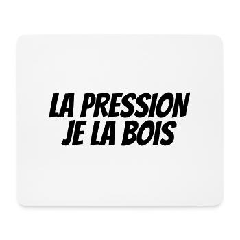 la pression je la bois - cadeau apéro - Tapis de souris (format paysage) - blanc - Devant