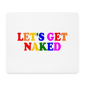Let's get naked - Mousepad (Querformat) - Weiß - Vorne