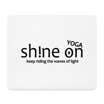 Yoga Shirt Shine On Yoga, Spiritualität - Mousepad (Querformat) - Weiß - Vorne