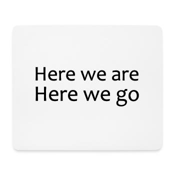 Yoga Motivation Shirt, Here We Are Here We Go - Mousepad (Querformat) - Weiß - Vorne