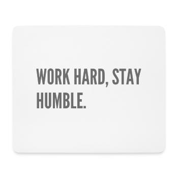 Work hard, stay humble. - Mouse Pad (horizontal) - white - Front