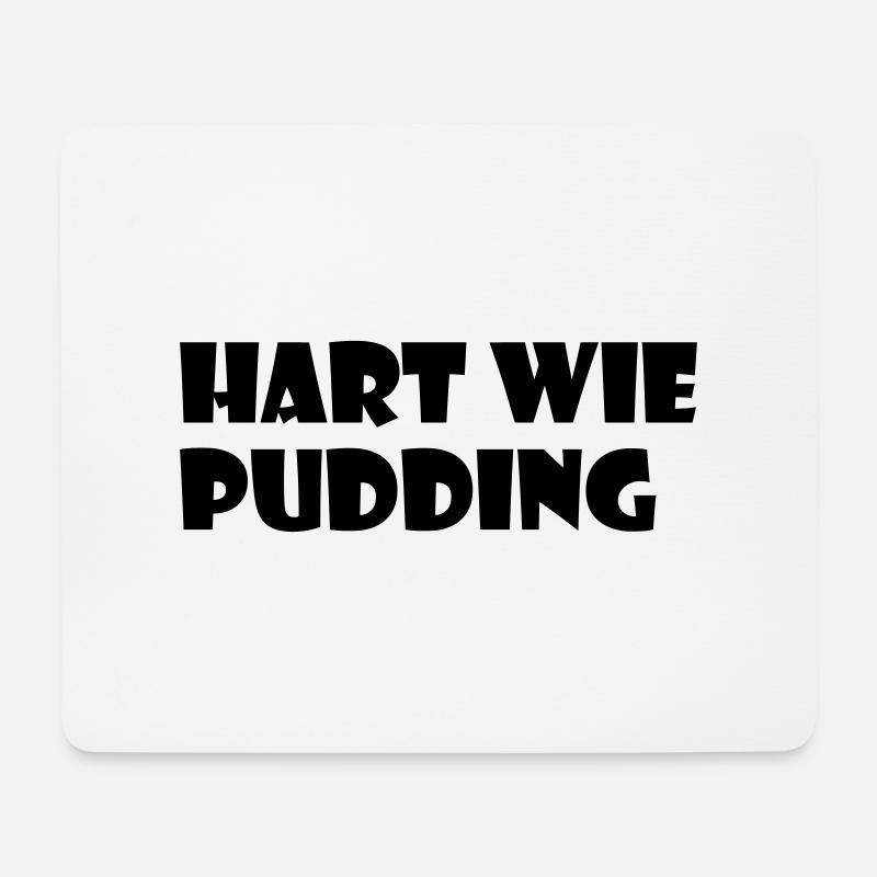 Hart wie Pudding - Mousepad (Querformat) - Weiß
