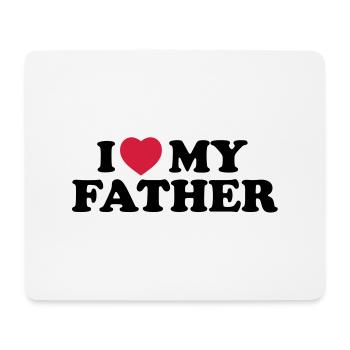 I love my father - Mousepad (Querformat) - Weiß - Vorne