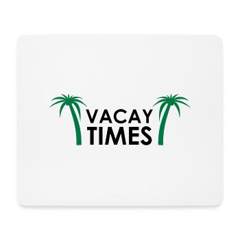 Vacay times vacation summer sun beach gift - Mouse Pad (horizontal) - white - Front