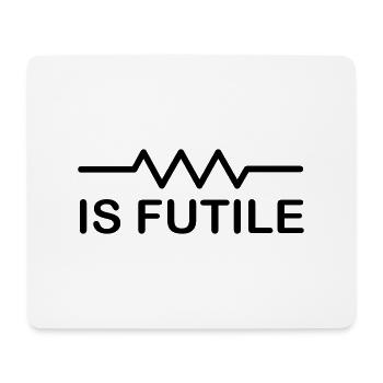Resistance is Futile - Mouse Pad (horizontal) - white - Front