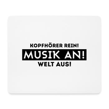 Kopfhörer rein, Musik an, Welt aus! - Mousepad (Querformat) - Weiß - Vorne