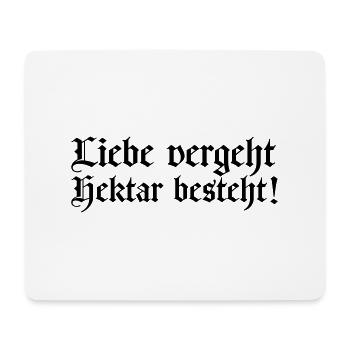 Love passes - hectare exists - Mouse Pad (horizontal) - white - Front