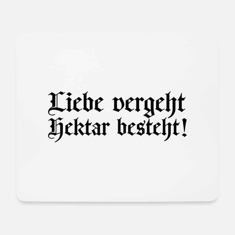 liebe vergeht - hektar besteht - Mousepad (Querformat) - Weiß
