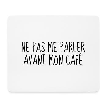 Café - Matin - Citation - Humour - Comique - Fun - Tapis de souris (format paysage) - blanc - Devant