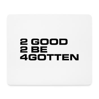 to good to be forgotten quote Frasier memory - Mouse Pad (horizontal) - white - Front