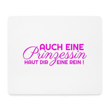 AUCH EINE Prinzessin HAUT DIR EINE REIN in rosa - Mousepad (Querformat) - Weiß - Vorne
