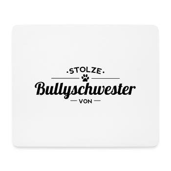 Bullyschwester Wunschname - Mousepad (Querformat) - Weiß - Vorne