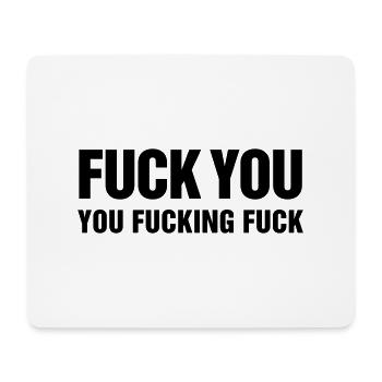 fuck you you fucking scheiß drauf verdammt vulgär - Mousepad (Querformat) - Weiß - Vorne