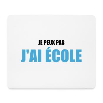 Je peux pas j'ai école / humour école - Tapis de souris (format paysage) - blanc - Devant