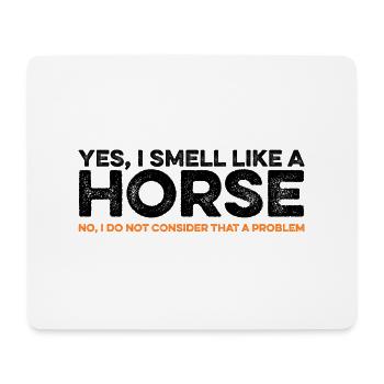Yes I Smell Like A Horse Equestrian Horse Riding F - Mousepad (Querformat) - Weiß - Vorne
