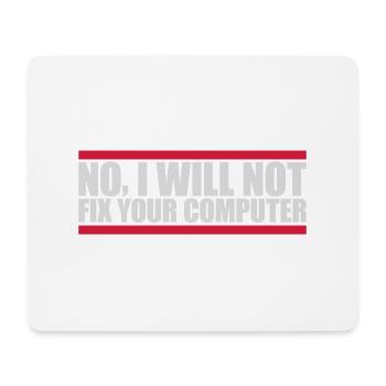 not fix your computer - Mouse Pad (horizontal) - white - Front