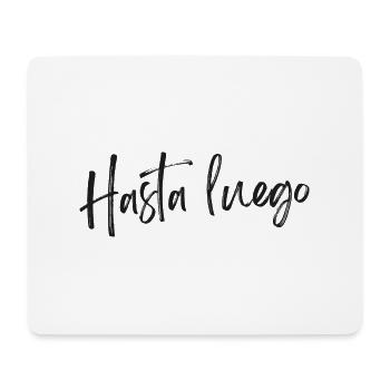 Hasta Luego – Casual Spanish Goodbye Design - Tapis de souris (format paysage) - blanc - Devant
