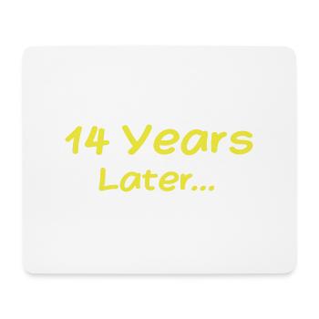 14 Jahre später Lustige Geburtstagsgeschenke, 14. Geburtstag - Mousepad (Querformat) - Weiß - Vorne