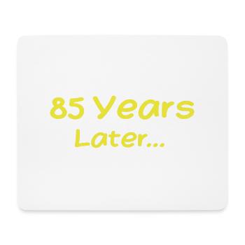 85 Jahre später Lustige Geburtstagsgeschenke, 85. Geburtstag - Mousepad (Querformat) - Weiß - Vorne