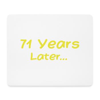 71 Jahre später Lustige Geburtstagsgeschenke, 71. Geburtstag - Mousepad (Querformat) - Weiß - Vorne