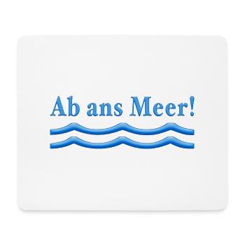 Ab ans meer - Mousepad (Querformat) - Weiß - Vorne