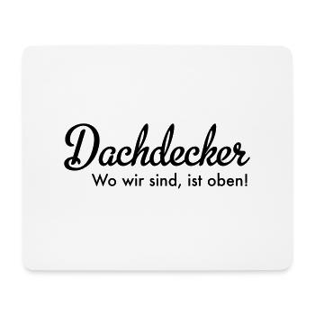 Dachdecker - Mousepad (Querformat) - Weiß - Vorne