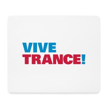 Trance - Vive la Trance ! - Mousepad (Querformat) - Weiß - Vorne