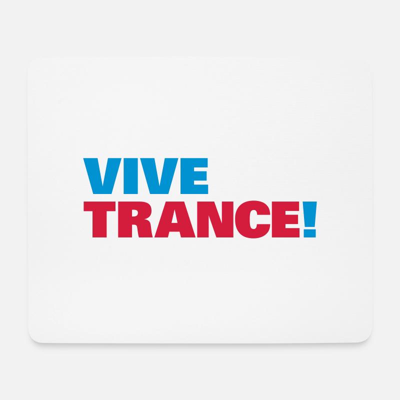 Trance - Vive la Trance ! - Mouse Pad (horizontal) - white