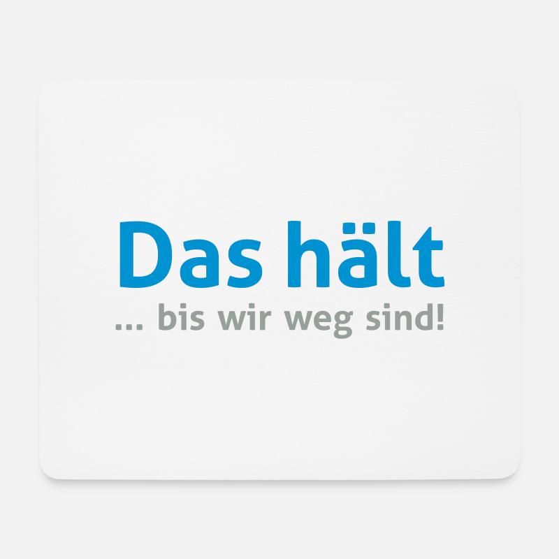 That keeps ... until we are gone! - Mouse Pad (horizontal) - white