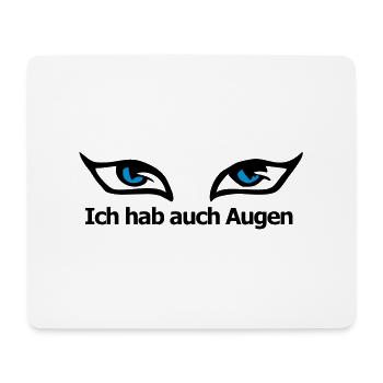 ich hab auch AUGEN - Mousepad (Querformat) - Weiß - Vorne