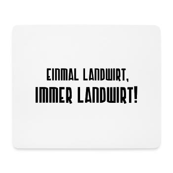 Einmal Landwirt, immer Landwirt! - Mousepad (Querformat) - Weiß - Vorne