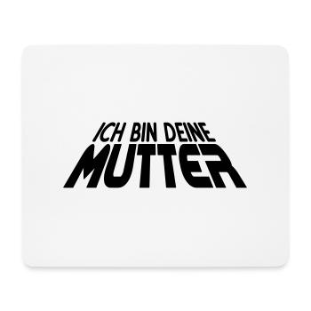Ich bin deine MUTTER 3D 1c - Tapis de souris (format paysage) - blanc - Devant