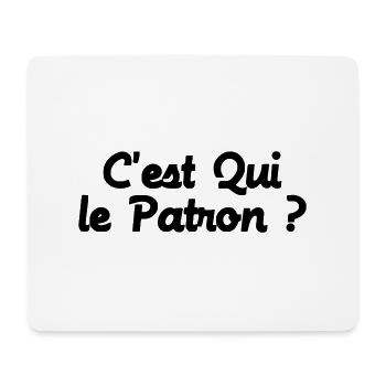 c'est QUI le Patron ? - Mouse Pad (horizontal) - white - Front