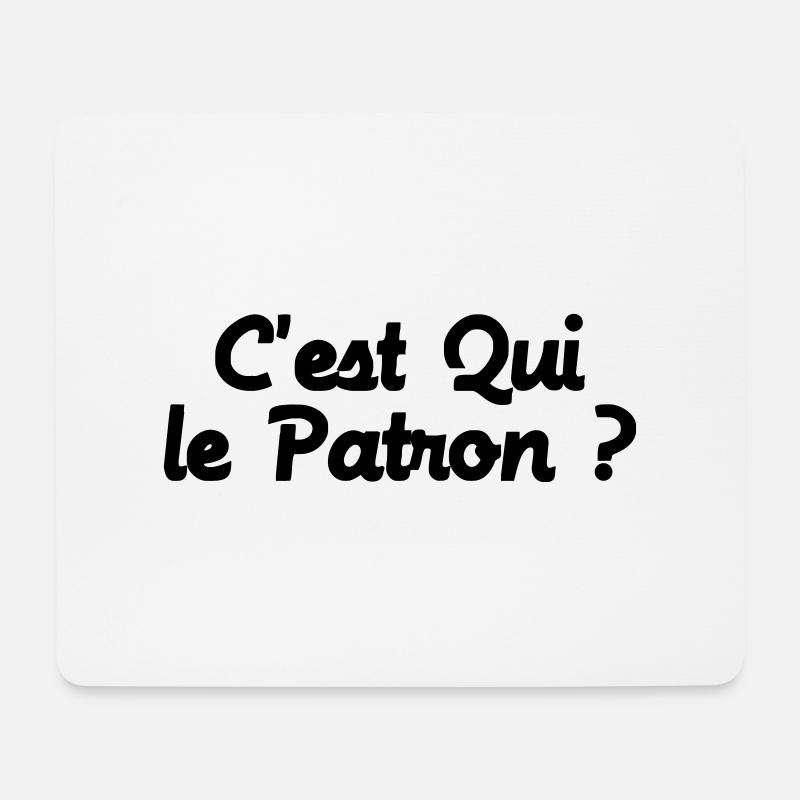 c'est QUI le Patron ? - Mouse Pad (horizontal) - white