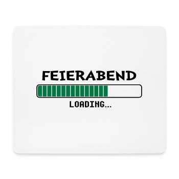 Feierabend loading... - Mousepad (Querformat) - Weiß - Vorne