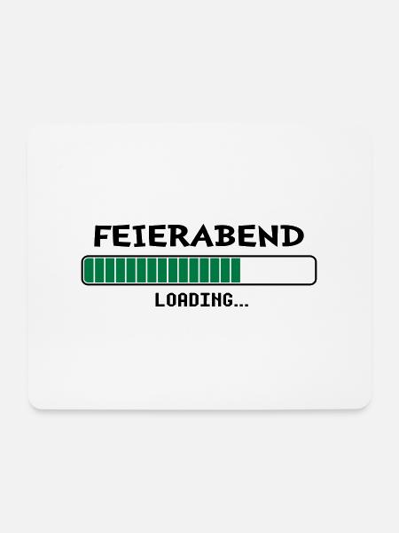 Feierabend loading... - Mousepad (Querformat) - Weiß